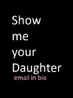 Show me your daughter